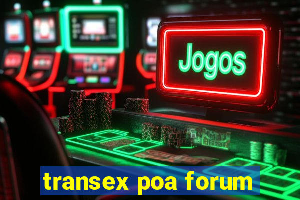 transex poa forum